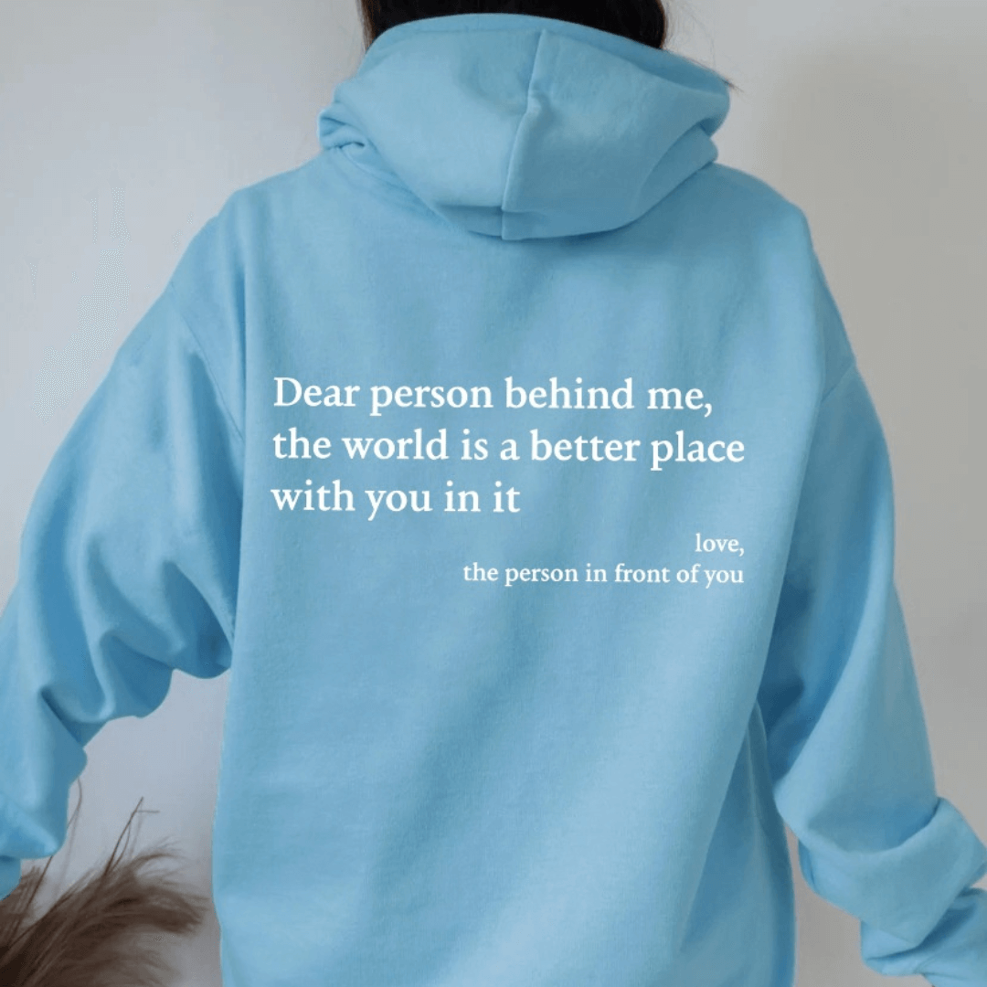 Liebe Person hinter mir (Unisex-Kapuzenpullover) 